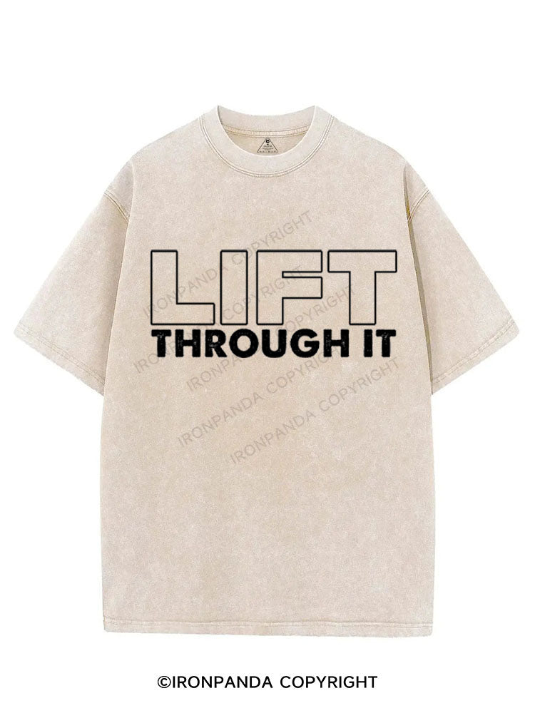 LIFT THROUGH IT VINTAGE GYM SHIRT