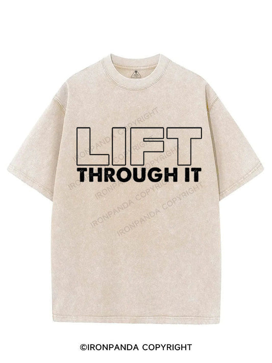 LIFT THROUGH IT VINTAGE GYM SHIRT