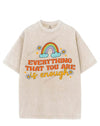 EVERYTHING THAT YOU ARE IS ENOUGH VINTAGE GYM SHIRT