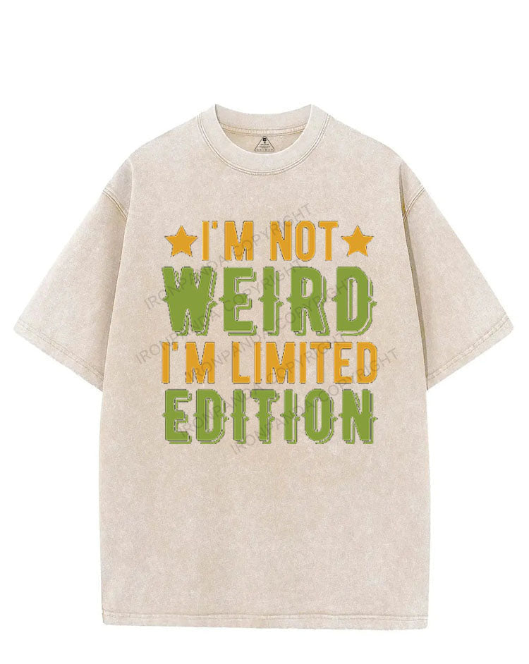 I'M NOT WEIRD I'M LIMITED EDITION VINTAGE GYM SHIRT