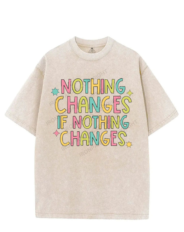 NOTHING CHANGES IF NOTHING CHANGES VINTAGE GYM SHIRT