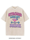 STRONG LIKE MY DRINK VINTAGE GYM SHIRT