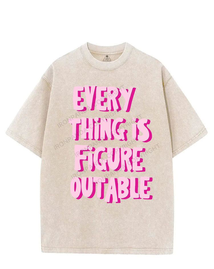 EVERY THING IS FIGURE OUT ABLE VINTAGE GYM SHIRT