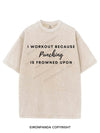 I WORKOUT BECAUSE PUNCHING IS FROWNED UPON VINTAGE GYM SHIRT