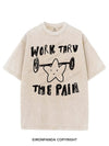 WORK THROUGH THE PAIN VINTAGE GYM SHIRT