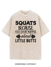 SQUATS BECAUSE NO ONE REPS ABOUT LITTLE BUTTS VINTAGE GYM SHIRT