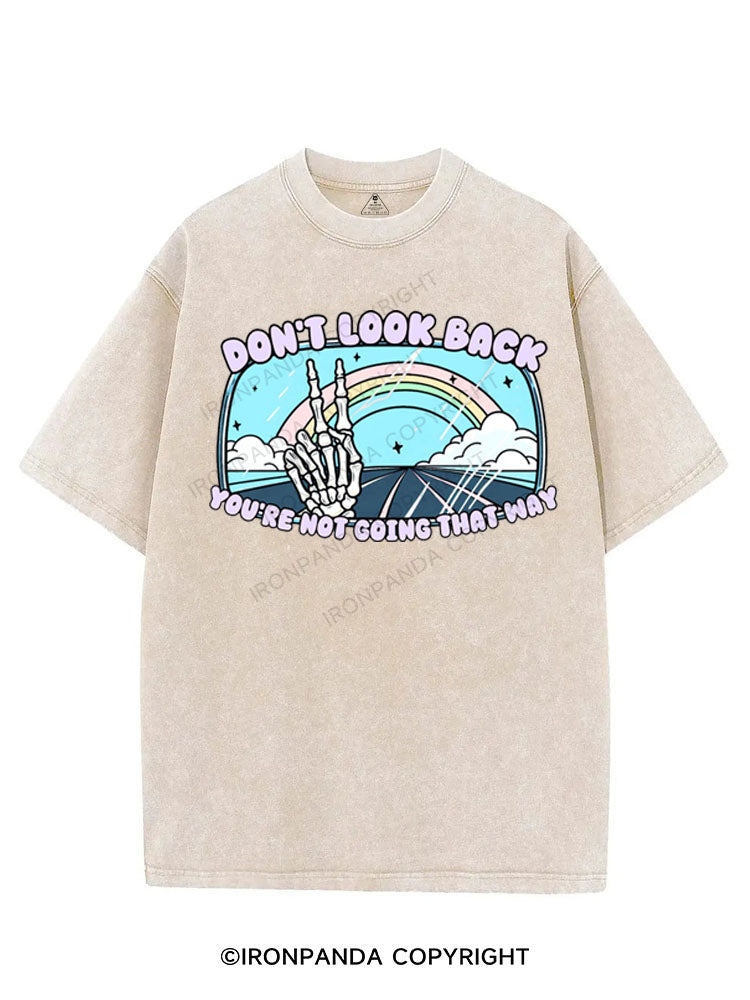 DON'T LOOK BACK YOU'RE NOT GOING THAT WAY VINTAGE GYM SHIRT