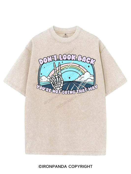 DON'T LOOK BACK YOU'RE NOT GOING THAT WAY VINTAGE GYM SHIRT