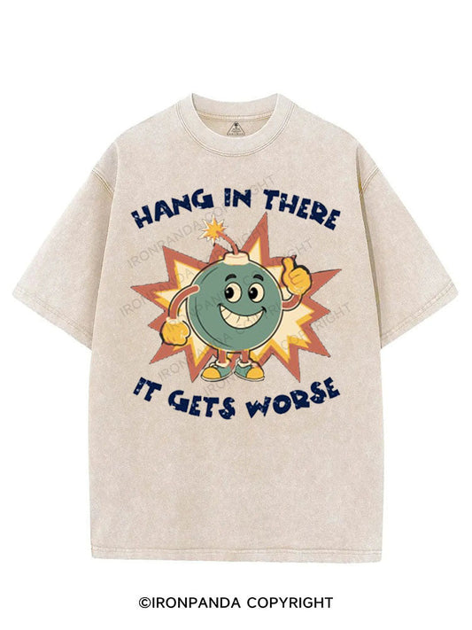 HANG IN THERE IT GETS WORSE VINTAGE GYM SHIRT