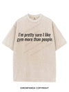 I'M PRETTY SURE I LIKE GYM MORE THAN PEOPLE VINTAGE GYM SHIRT