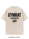 GYMRAT IN PROGRESS VINTAGE GYM SHIRT