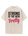 STRONG IS THE NEW PRETTY VINTAGE GYM SHIRT