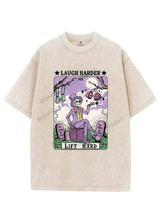 LAUGH HARDER LIFT HARD VINTAGE GYM SHIRT