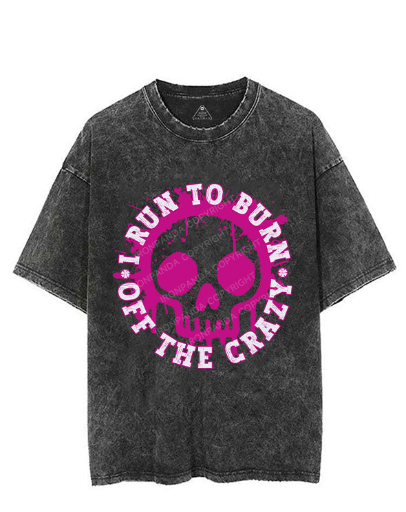 I RUN TO BURN OFF THE CRAZY VINTAGE GYM SHIRT
