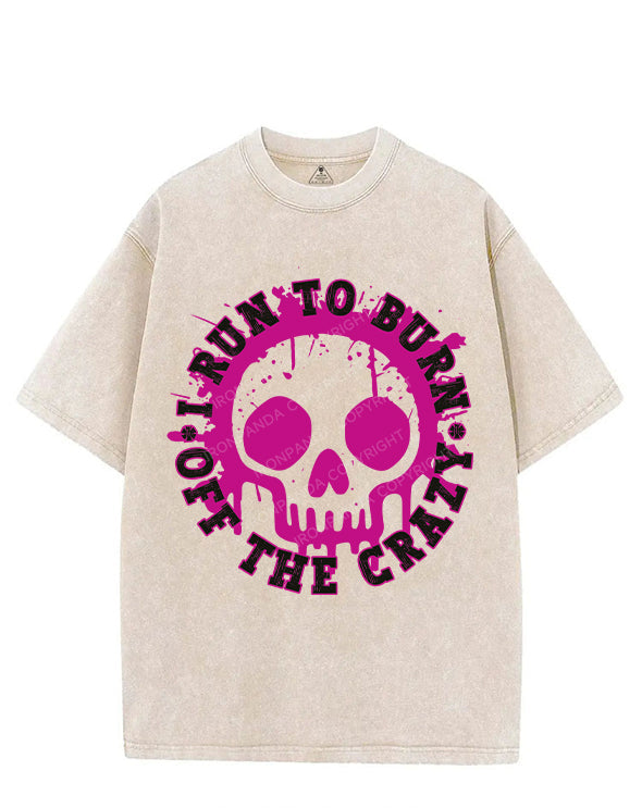 I RUN TO BURN OFF THE CRAZY VINTAGE GYM SHIRT