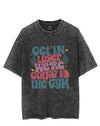 Get In Loser We¡¯re Going To The Gym Vintage Gym Shirt