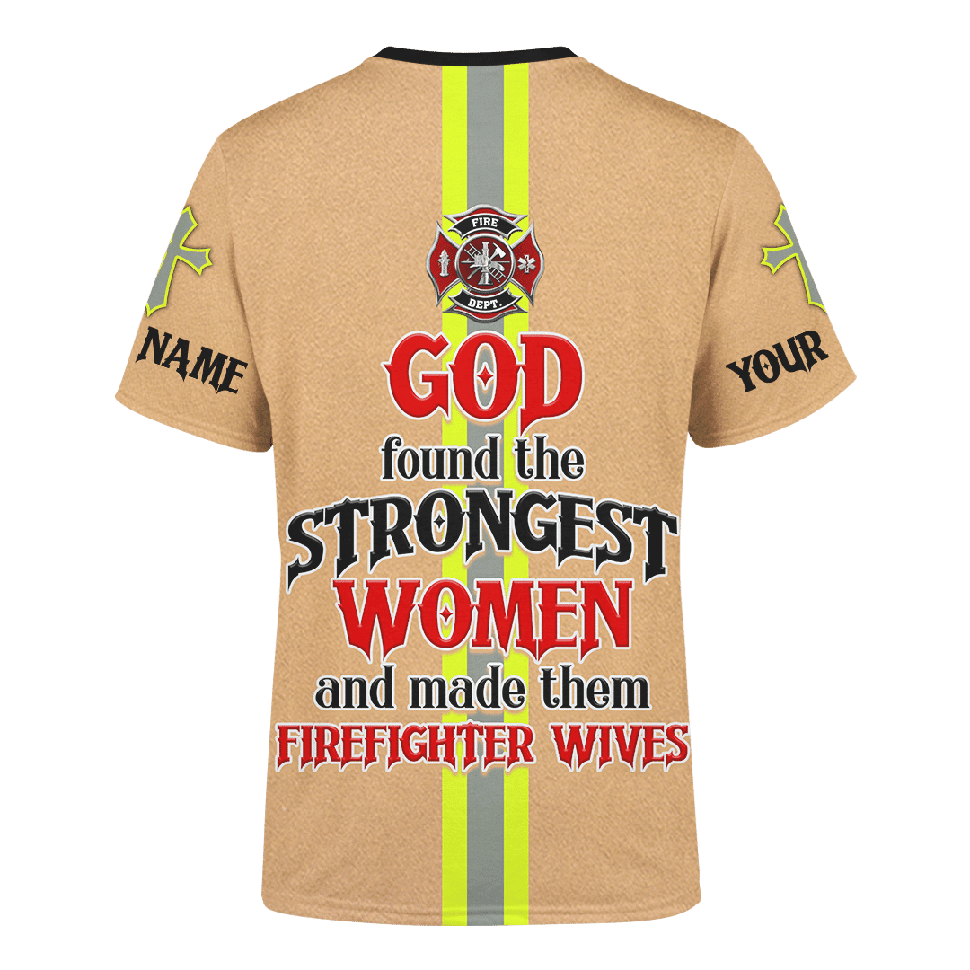 God Found Some Of The Strongest Woman And Made Them Firefighter Wives Customized 3D All Over Printed hoodie