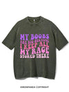 MY BOOBS ARE BIG I KEEP ALL MY RAGE STORED HERE VINTAGE GYM SHIRT