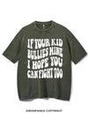 IF YOUR KID BULLIES MINE I HOPE YOU CAN FIGHT TOO VINTAGE GYM SHIRT