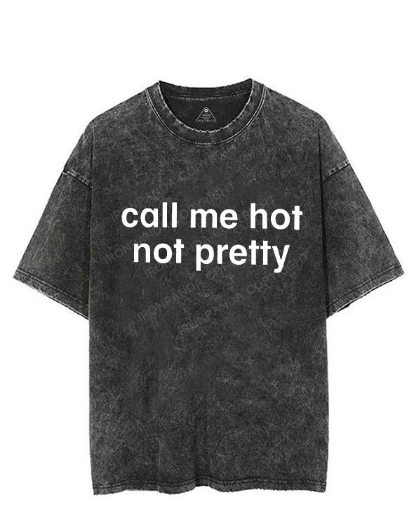 call me hot not pretty VINTAGE GYM SHIRT