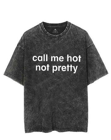 call me hot not pretty VINTAGE GYM SHIRT