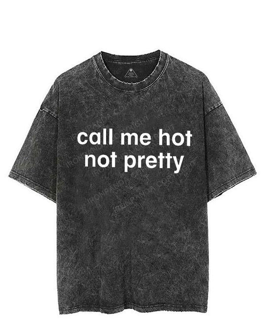 call me hot not pretty VINTAGE GYM SHIRT