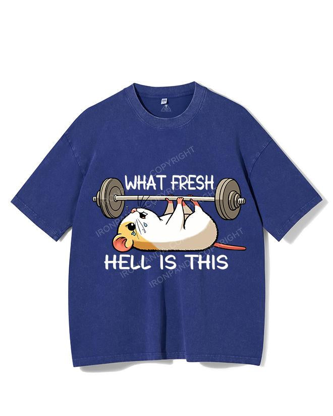 WHAT FRESH HELL IS THIS VINTAGE GYM SHIRT