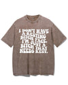 I DON'T HAVE A RESTING BITCH FACE, I'M JUST A BITCH THAT NEEDS REST VINTAGE GYM SHIRT
