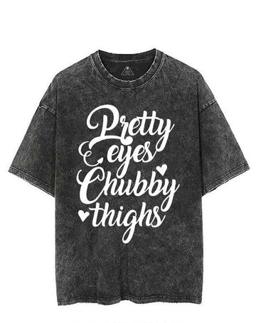 PRETTY EYES CHUBBY THIGHS VINTAGE GYM SHIRT