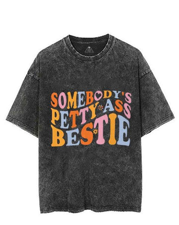 SOMEBODY'S PETTY ASS BESTIE VINTAGE GYM SHIRT