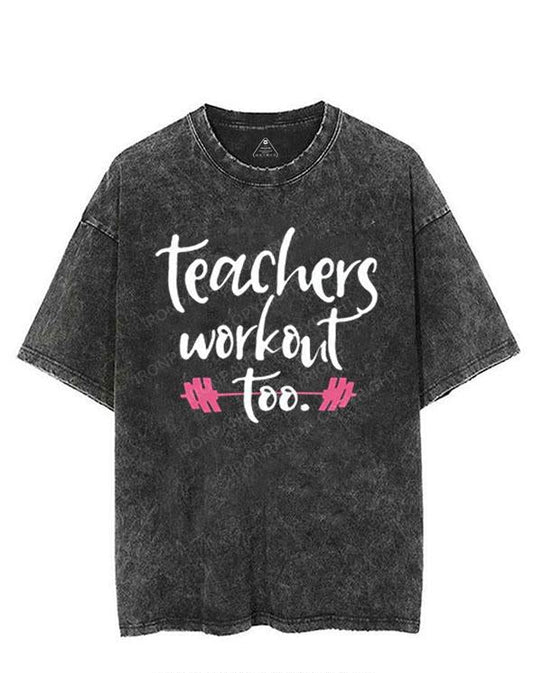 Teachers Workout Too VINTAGE GYM SHIRT