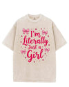 I'M LITERALLY JUST A GIRL VINTAGE GYM SHIRT