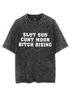 SLUT SUN CUNT MOON BITCH RISING VINTAGE GYM SHIRT
