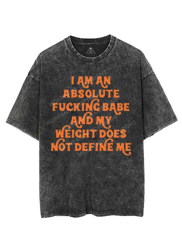 I AM AN ABSOLUTE FUCKING BABE VINTAGE GYM SHIRT