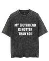 MY BOYFRIEND IS HOTTER THAN YOU VINTAGE GYM SHIRT