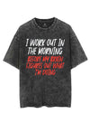 I WORK OUT IN THE MORNING VINTAGE GYM SHIRT