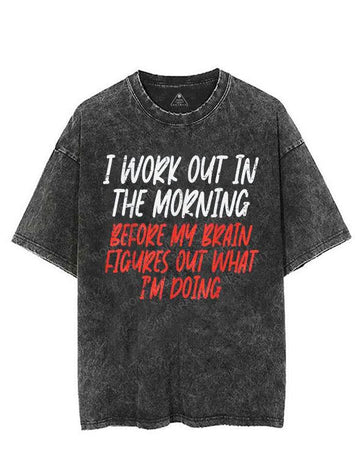 I WORK OUT IN THE MORNING VINTAGE GYM SHIRT