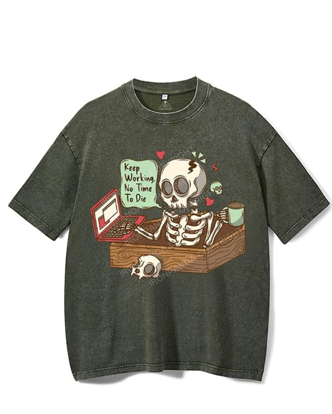 KEEP WORKING, NO TIME TO DIE VINTAGE GYM SHIRT