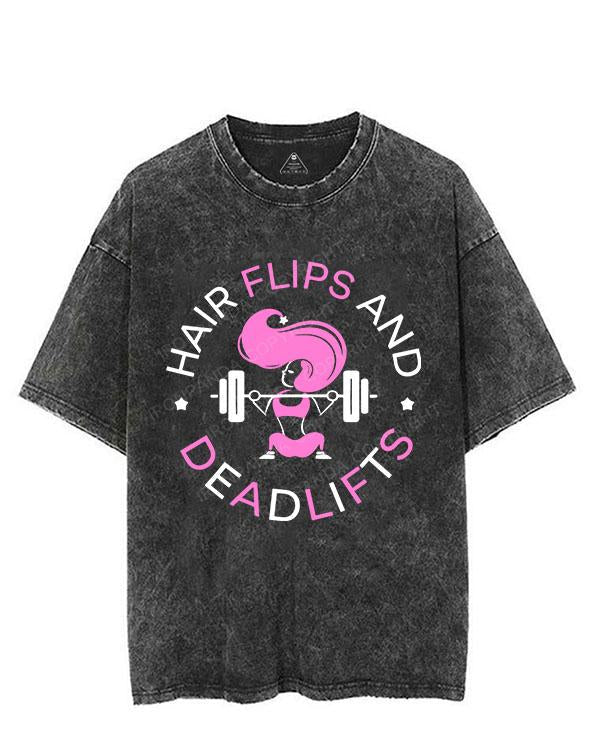 HAIR FLIPS AND DEADLIFTS VINTAGE GYM SHIRT