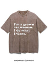I'M A GROWN ASS WOMAN I DO WHAT I WANT  VINTAGE GYM SHIRT