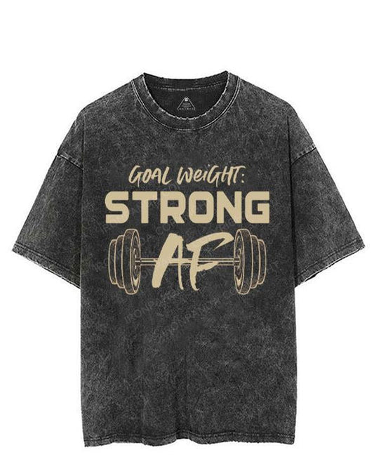 GOAL WEIGHT STRONG AF VINTAGE GYM SHIRT