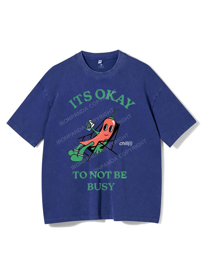 ITS OKAY TO NOT BE BUSY VINTAGE GYM SHIRT