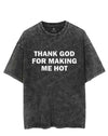 THANK GOD FOR MAKING ME HOT VINTAGE GYM SHIRT