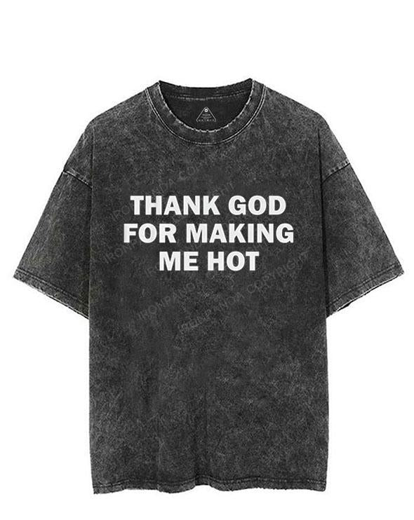 THANK GOD FOR MAKING ME HOT VINTAGE GYM SHIRT