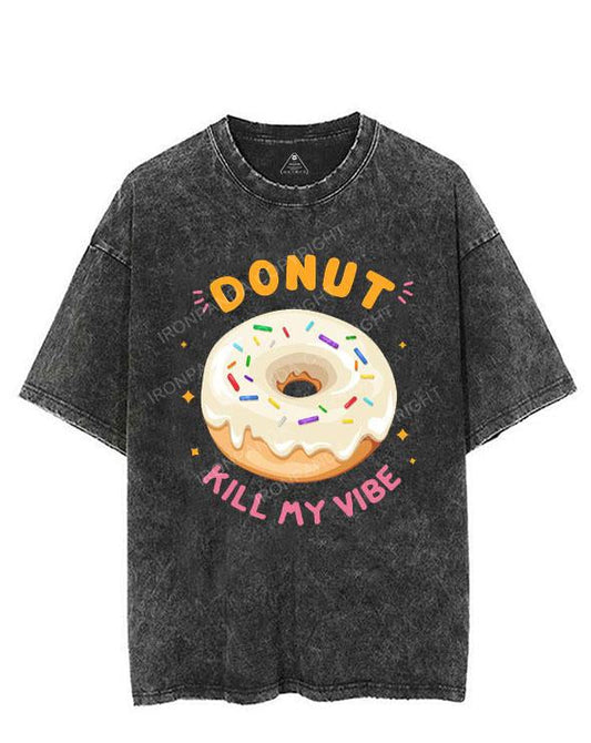 DONUT KILL MY VIBE VINTAGE GYM SHIRT