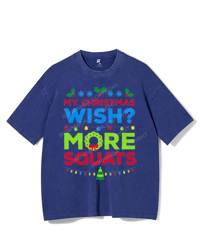 MY CHRISTMAS WISH MORE SQUATS VINTAGE GYM SHIRT