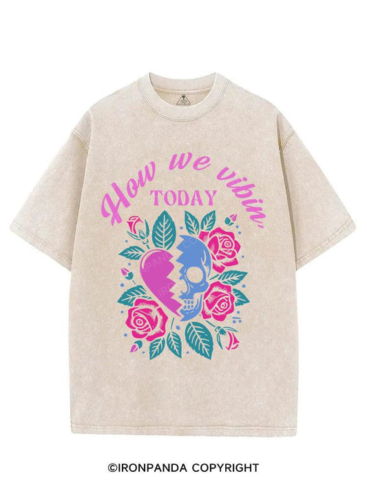 HOW WE VIBIN TODAY VINTAGE GYM SHIRT