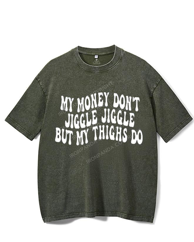 MY MONEY DON'T JIGGLE JIGGLE BUT MY THINGS DO VINTAGE GYM SHIRT