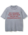 MY BOOBS ARE BETTER THAN MY PERSONALITY VINTAGE GYM SHIRT