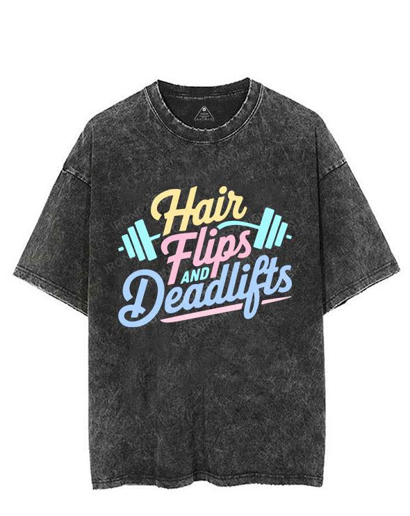 HAIR FLIPS AND DEADLIFTS VINTAGE GYM SHIRT